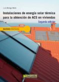 INSTALACIONES DE ENERGIA SOLAR TERMICA PARA LA OBTENCION DE ACS E N VIVIENDAS de MONGE MALO, LUIS 