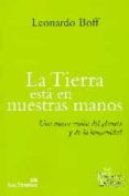 LA TIERRA ESTA EN NUESTRAS MANOS di BOFF, LEONARDO 