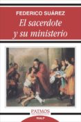 EL SACERDOTE Y SU MINISTERIO (6 ED.) de SUAREZ, FEDERICO 