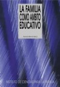 LA FAMILIA COMO AMBITO EDUCATIVO di BERNAL, AURORA 