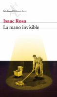 LA MANO INVISIBLE de ROSA, ISAAC   ROSA, ISAAC 