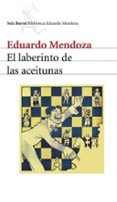 EL LABERINTO DE LAS ACEITUNAS de MENDOZA, EDUARDO 