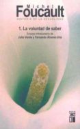 HISTORIA DE LA SEXUALIDAD 1: LA VOLUNTAD DE SABER de FOUCAULT, MICHEL 