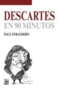 DESCARTES EN 90 MINUTOS de STRATHERN, PAUL 