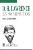 D. H. LAWRENCE EN 90 MINUTOS di STRATHERN, PAUL 