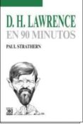 D. H. LAWRENCE EN 90 MINUTOS de STRATHERN, PAUL 