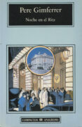 NOCHE EN EL RITZ de GIMFERRER, PERE 