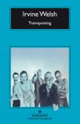 TRAINSPOTTING de WELSH, IRVINE 