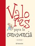 VALORES PARA LA CONVIVENCIA di PUJOL I PONS, ESTEVE  GONZALEZ, INES LUZ 