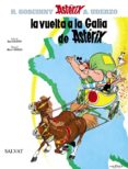 ASTERIX 5: LA VUELTA A LA GALIA de GOSCINNY, RENE  UDERZO, ALBERT 