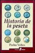 HISTORIA DE LA PESETA Y EL ORIGEN DE LA MONEDA di VOLTES BOU, PEDRO 