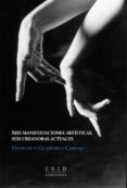 SEIS MANIFESTACIONES ARTISTICAS. SEIS CREADORAS ACTUALES (36201AA 01A01) de GUTIERREZ CARBAJO, FRANCISCO 