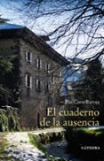EL CUADERNO DE LA AUSENCIA de CARO BAROJA, PIO 