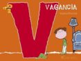 VAGANCIA (QUE SIENTES?) de MONREAL DIAZ, VIOLETA 