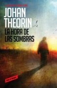 LA HORA DE LAS SOMBRAS (CUARTETO DE OLAND, 1) di THEORIN, JOHAN 