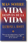 MAS SOBRE VIDA DESPUES DE LA VIDA de MOODY, RAYMOND A. 