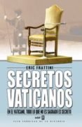 SECRETOS VATICANOS DE SAN PEDRO A BENEDICTO XVI (2 ED.) de FRATTINI, ERIC 