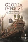 GLORIA IMPERIAL di CANALES, CARLOS # REY, MIGUEL DEL 