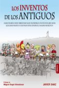 LOS INVENTOS DE LOS ANTIGUOS de SANZ, JAVIER 