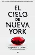 EL CIELO DE NUEVA YORK de CORRAL, ALEJANDRO 