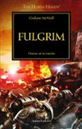 LA HEREJIA DE HORUS 5: FULGRIM de MCNEILL, GRAHAM 