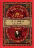 DE LA TIERRA A LA LUNA di VERNE, JULIO 