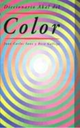 DICCIONARIO DEL COLOR de GALLEGO, ROSA  SANZ, JUAN CARLOS 