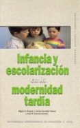 INFANCIA Y ESCOLARIZACION EN LA MODERNIDAD TARDIA di VV.AA. 