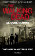 THE WALKING DEAD: EL GOBERNADOR de KIRKMAN, ROBERT BONANSINGA, JAY 
