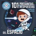 101 PREGUNTAS Y RESPUESTAS DEL ESPACIO (FUTUROS GENIOS 5) de PAZOS, CARLOS 