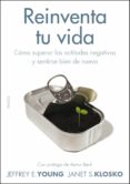 REINVENTA TU VIDA de KLOSKO, JANET S. YOUNG, JEFFREY E. 