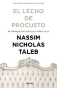 EL LECHO DE PROCUSTO: AFORISMOS FILOSOFICOS Y PRACTICOS de TALEB, NASSIM NICHOLAS 