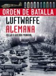 LUFTWAFFE ALEMANA EN LA II GUERRA MUNDIAL de MCNAB, CHRIS 