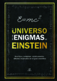 EL UNIVERSO DE LOS ENIGMAS DE EINSTEIN de DEDOPULOS, TIM 