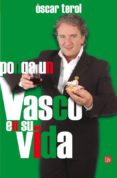 PONGA UN VASCO EN SU VIDA di TEROL, OSCAR 