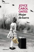 MUJER DE BARRO de OATES, JOYCE CAROL 
