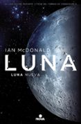 LUNA NUEVA (LUNA I) de MCDONALD, IAN 