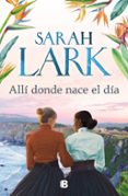ALL DONDE NACE EL DA di LARK, SARAH 