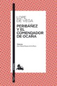 PERIBAEZ Y EL COMENDADOR DE OCAA de VEGA, LOPE DE 