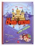 LA EDAD MEDIA: 8 JUEGOS DE MESA PARA DIVERTIRSE APRENDIENDO! de DENY, MADELEINE 