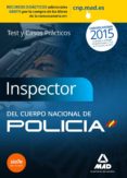INSPECTORES DEL CUERPO NACIONAL DE POLICA. TEST Y CASOS PRCTICOS di VV.AA. 