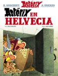 ASTERIX EN HELVECIA de GOSCINNY, RENE 