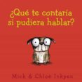 QUE TE CONTARIA SI PUDIERA HABLAR? de INKPEN, MICK 