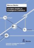 LOS DATOS VISUALES EN INVESTIGACION CUALITATIVA di BANKS, MARCUS 