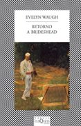 RETORNO A BRIDESHEAD (6 ED.) de WAUGH, EVELYN 