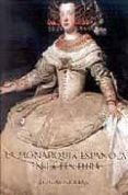 (PE) LA MONARQUIA ESPAOLA EN LA PINTURA: LOS AUSTRIAS di MARTIN BOURGON, MARIA TERESA 