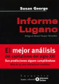 INFORME LUGANO: COMO PRESERVAR EL CAPITALISMO EN EL SIGLO XXI (14  ED.) de GEORGE, SUSAN 