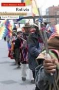 BOLIVIA: LA CONSTRUCCION DE UN PAIS INDIGENA de GONZALEZ PAZOS, JESUS 