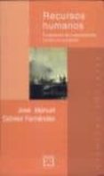 RECURSOS HUMANOS: FUNDAMENTOS DEL COMPORTAMIENTO HUMANO EN LA EMP RESA de GOMEZ FERNANDEZ, JOSE MANUEL 