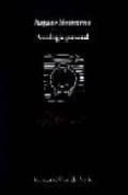 ANTOLOGIA PERSONAL (INCLUYE CD-ROM) de MONTERROSO, AUGUSTO 